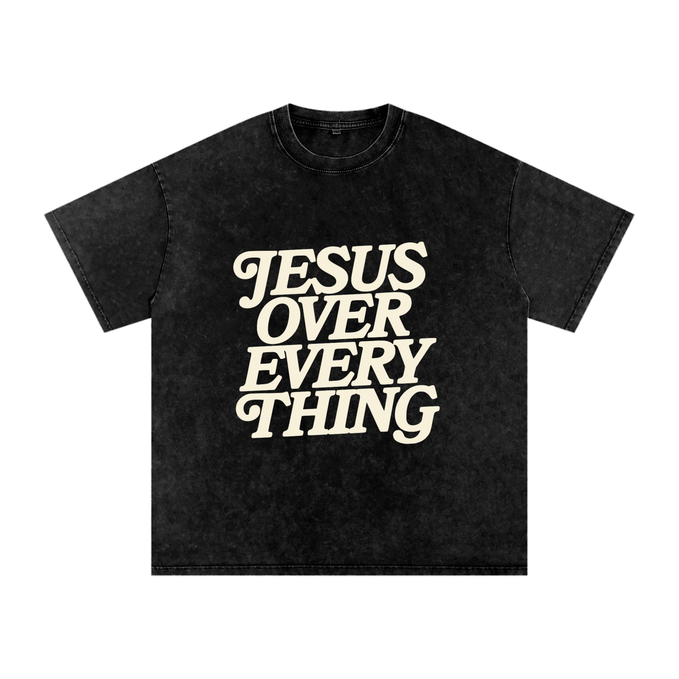 Jesus Over Every Thing Unisex T-Shirt (Snow Washed)