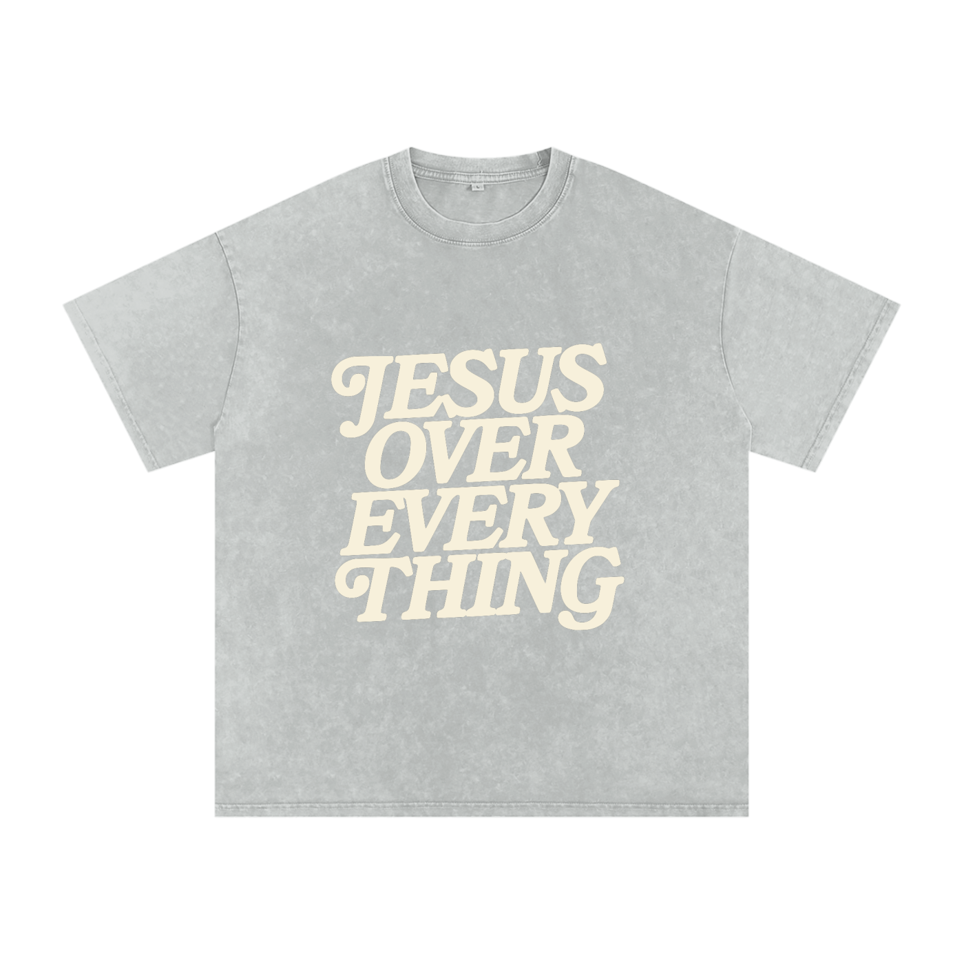 Jesus Over Every Thing Unisex T-Shirt (Snow Washed)
